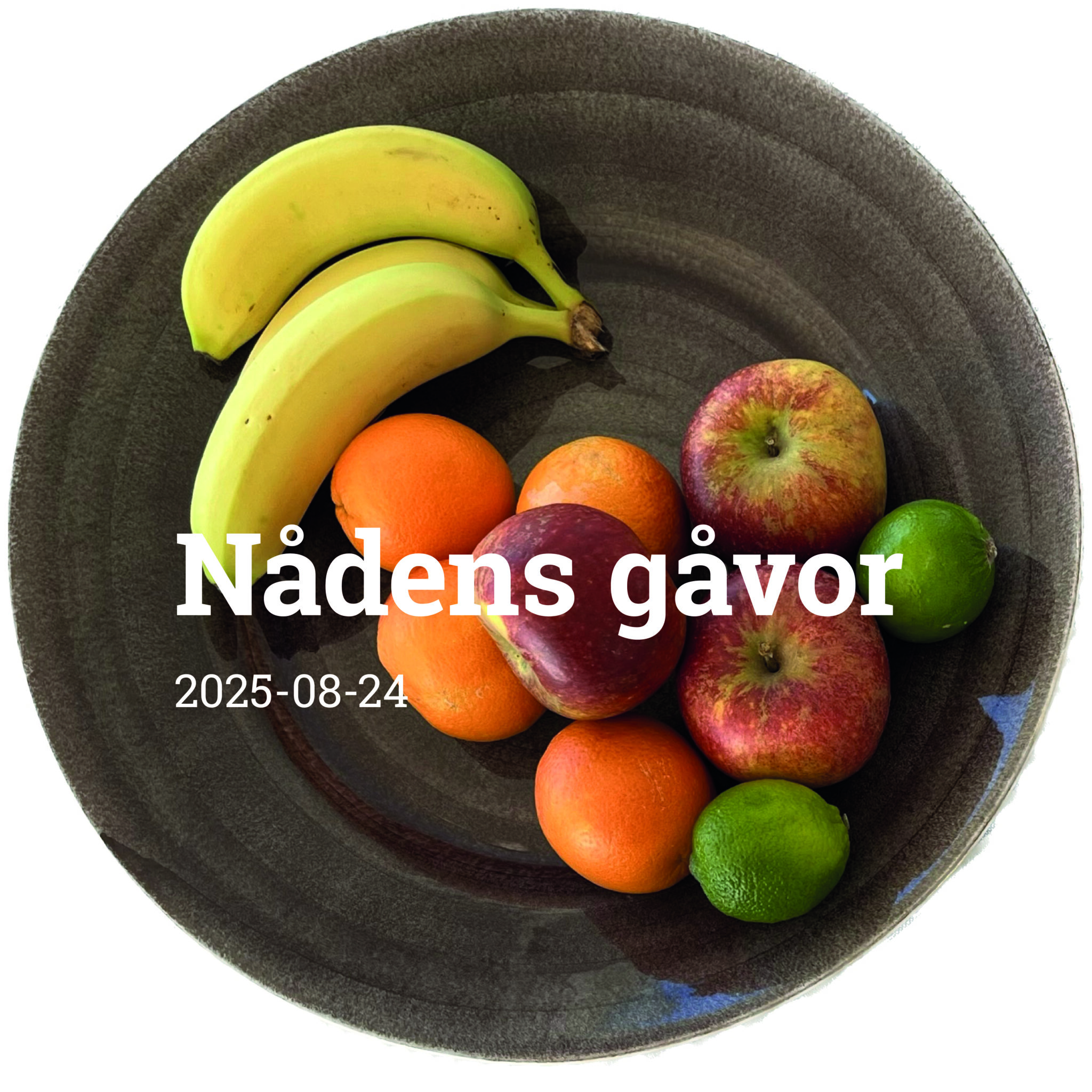 Ett fruktfat ackompanjerat av temat för dagens predikan: Nådens gåvor