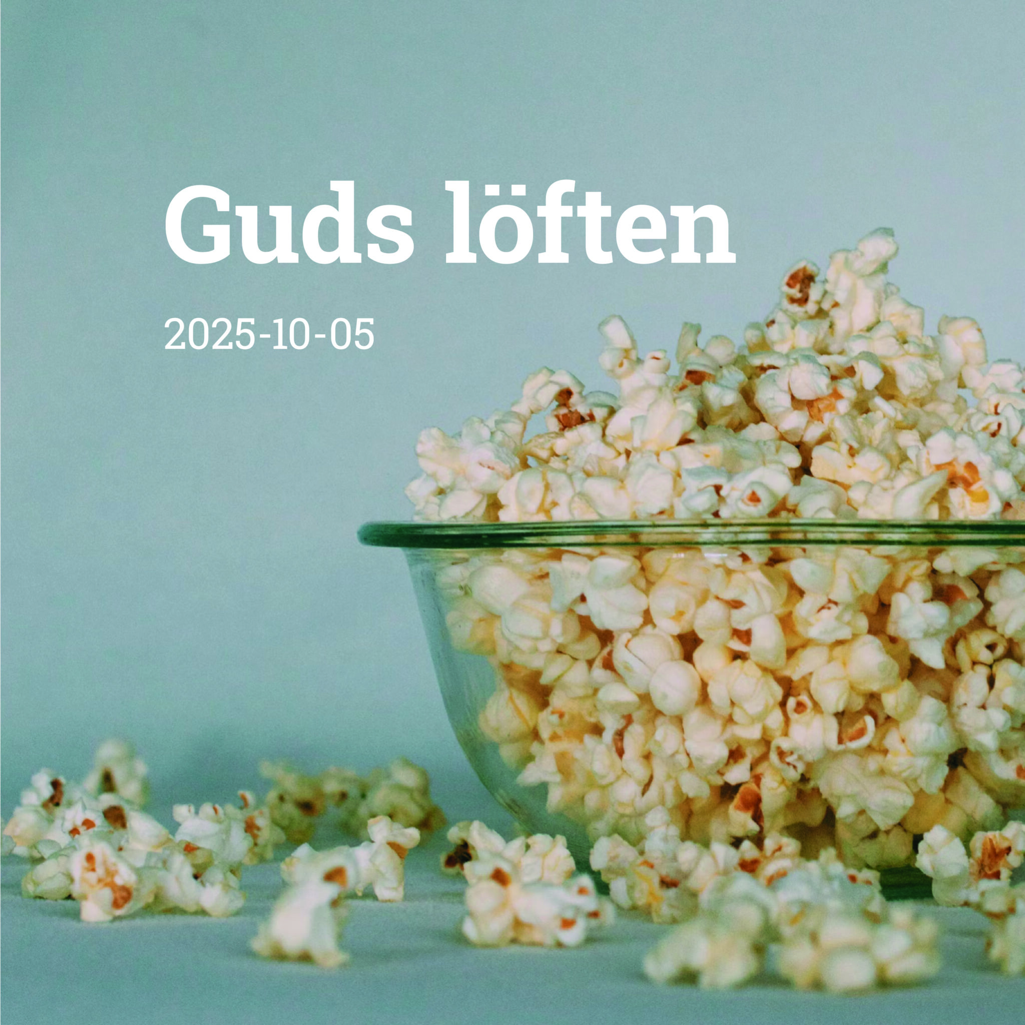 Skål med poppade popcorn ackompanjerat av temat för dagens predikan: Guds löften