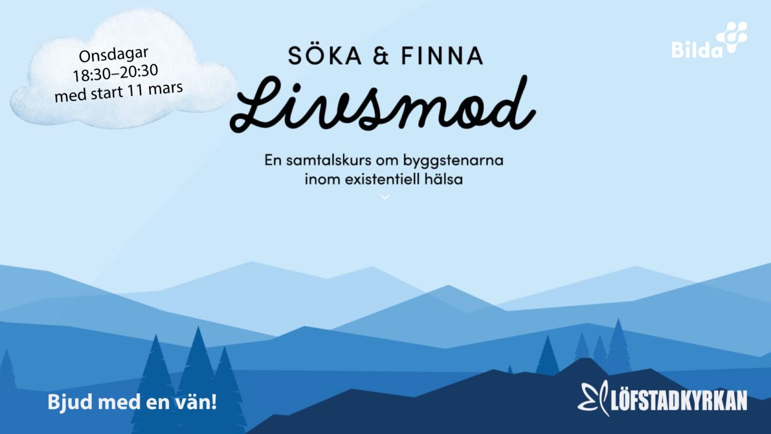 Inbjudan till kursen Att söka & finna Livsmod i Löfstadkyrkan i Tranås VT 2026