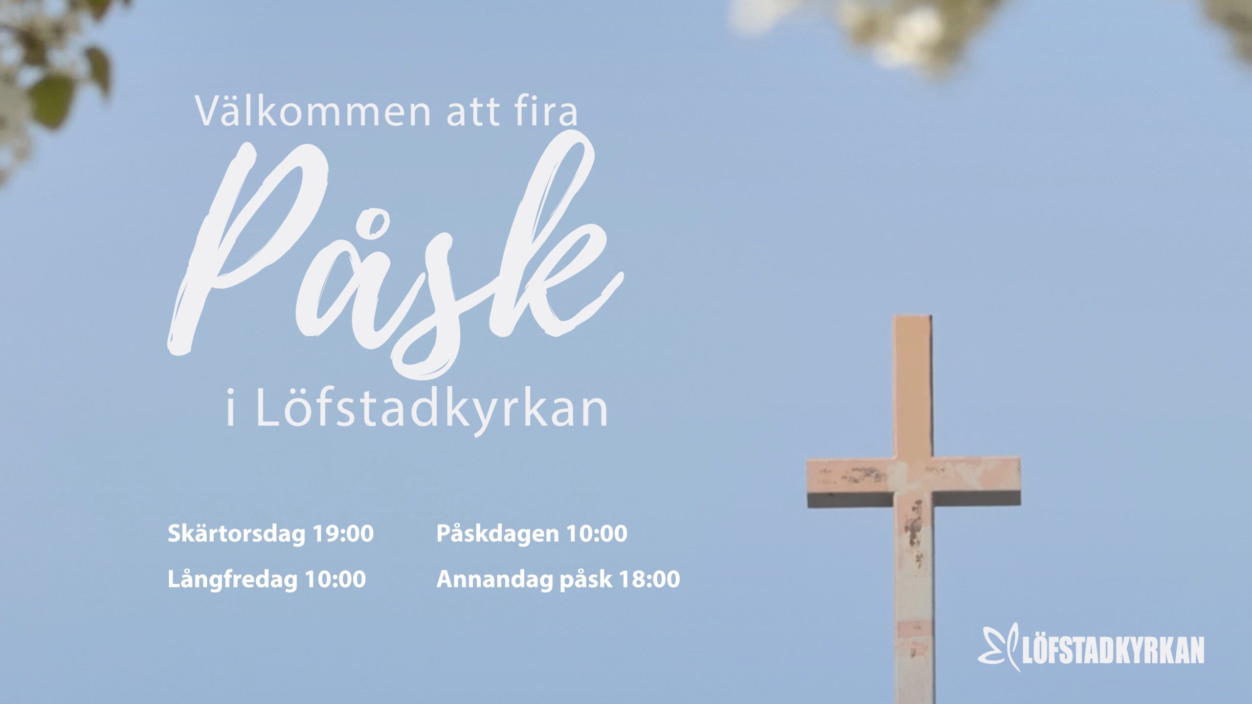 Påsken i Löfstadkyrkan 2026